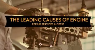 What Are the Leading Causes of Engine Repair Services in 2023?