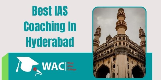 Best IAS Coaching In Hyderabad | Became an IAS Officer