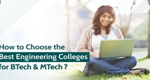 How to Choose the Best Engineering Colleges for BTech & MTech?